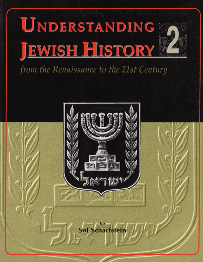 Understanding Jewish History 2: From Renaissance To The 21St Century