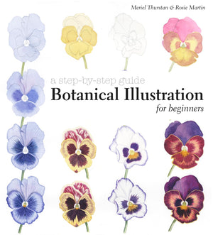 Botanical Illustration for Beginners: A StepByStep Guide,New
