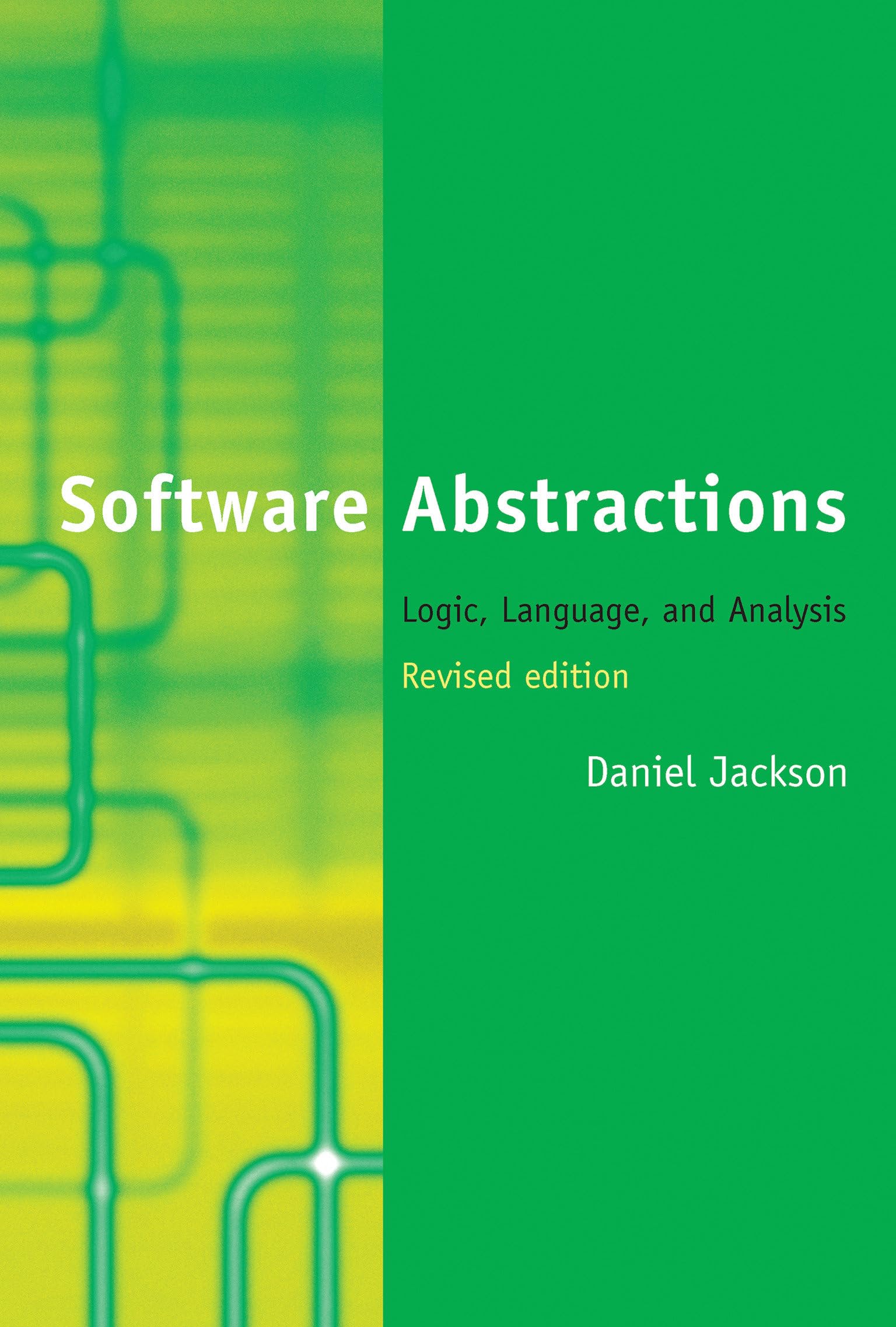 Software Abstractions, revised edition: Logic, Language, and Analysis (Mit Press),Used