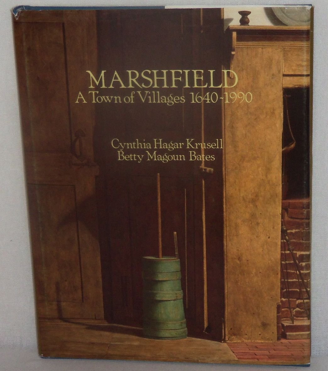 Marshfield, A Town Of Villages, 16401990-new