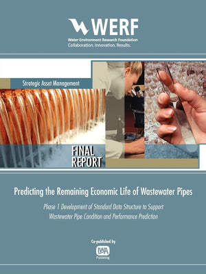 Development Of Protocols And Methods For Predicting The Remaining Economic Life Of Wastewater Pipe Infrastructure Assets: Phase ,Used