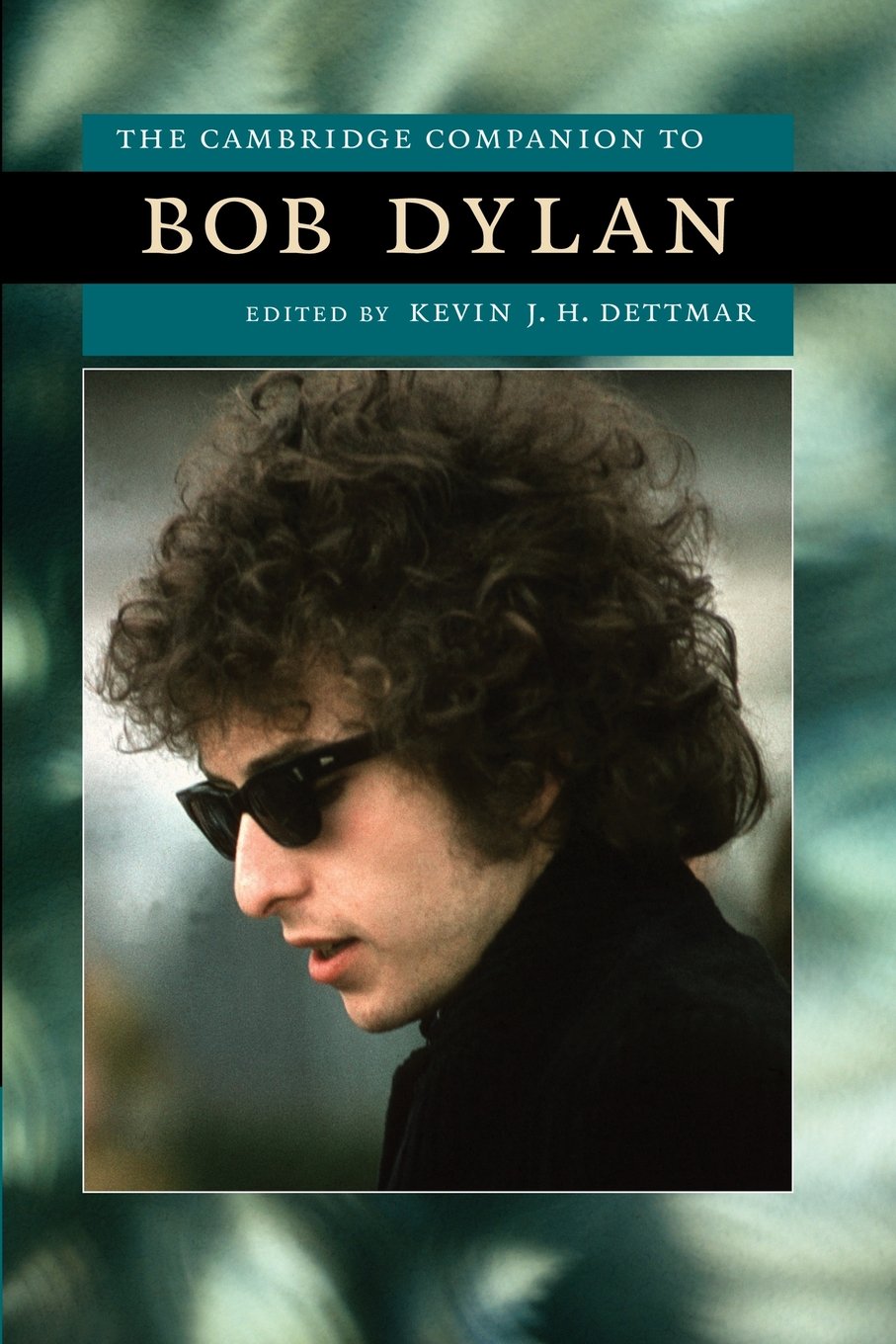 The Cambridge Companion to Bob Dylan (Cambridge Companions to American Studies),Used