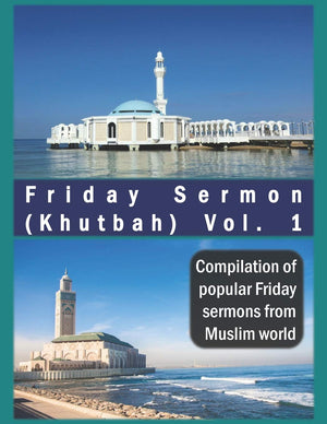 Friday Sermon (Khutbah) Vol. 1 : Compilation of popular Friday sermons from Muslim world (Friday Sermon (Khutbah) : Compilation ,Used