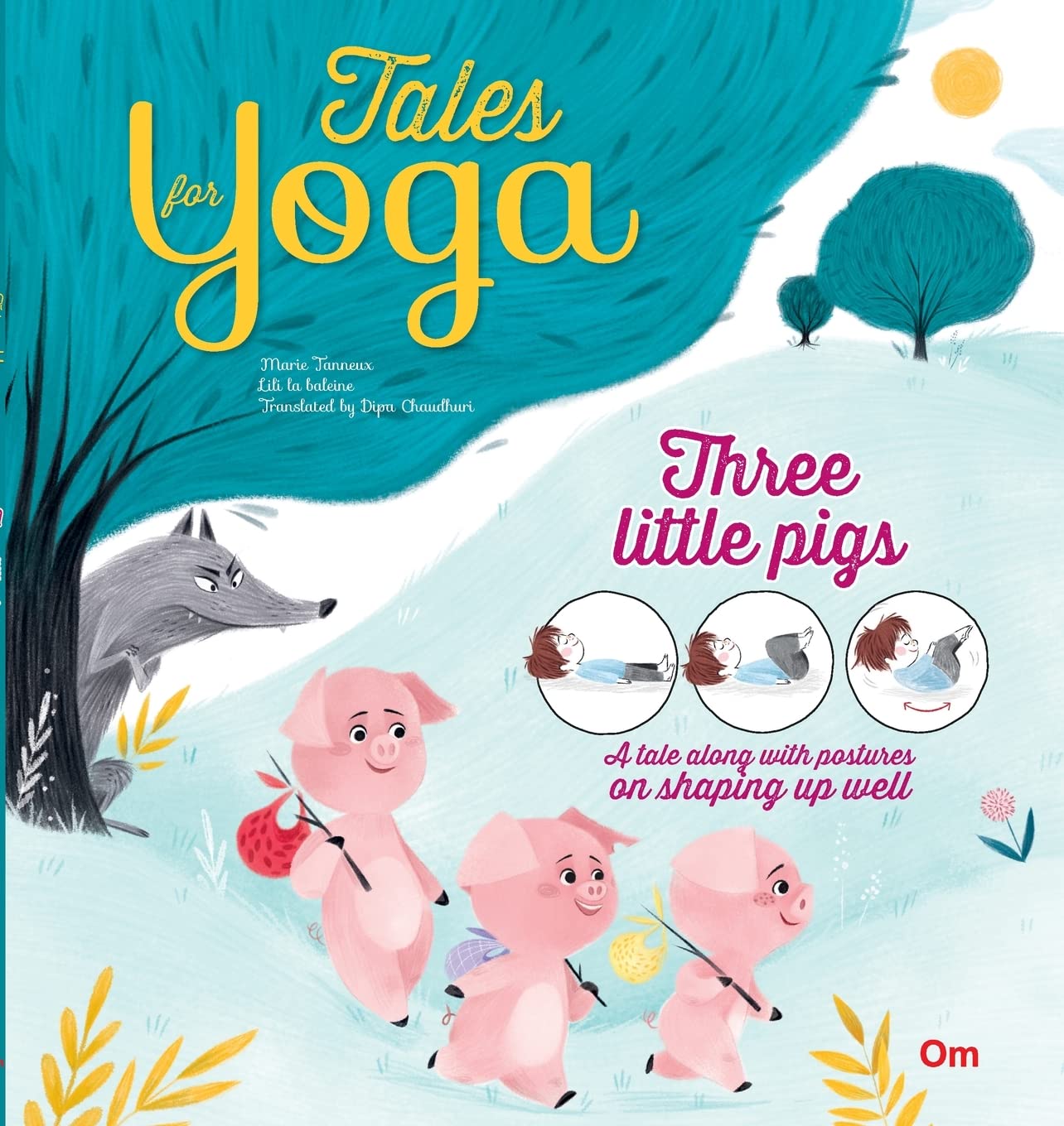 Yoga For Kids: Tales For Yoga : Three Little Pigs A Tale Along With Postures On Shaping Up Well (Tales Of Yoga)