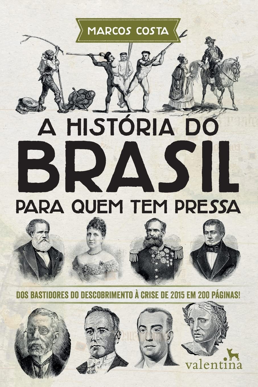 A Histria Do Brasil Para Quem Tem Pressa (Portuguese Edition)