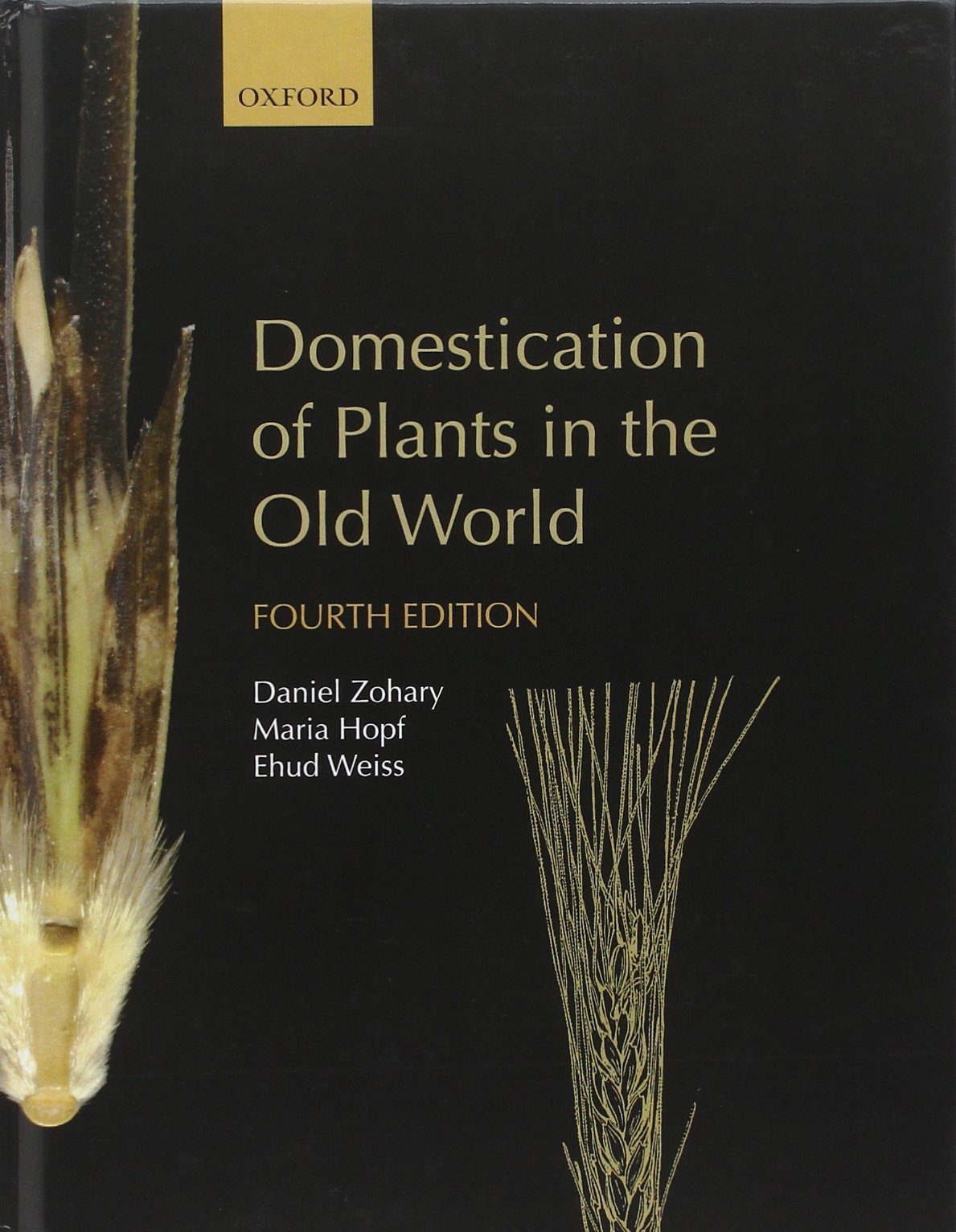 Domestication of Plants in the Old World: The origin and spread of domesticated plants in Southwest Asia, Europe, and the Medite,Used