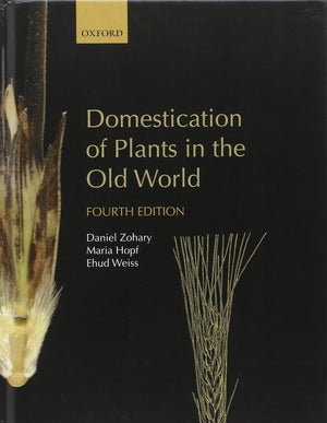 Domestication of Plants in the Old World: The origin and spread of domesticated plants in Southwest Asia, Europe, and the Medite,Used