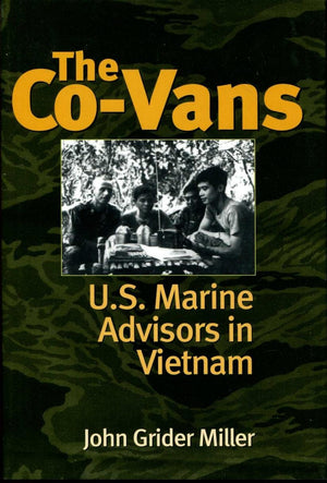 The Covans: U.S. Marine Advisors In Vietnam