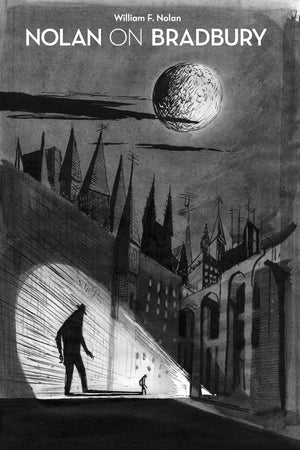 Nolan on Bradbury: Sixty Years of Writing about the Master of Science Fiction,Used