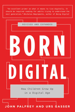 Born Digital: How Children Grow Up in a Digital Age,Used