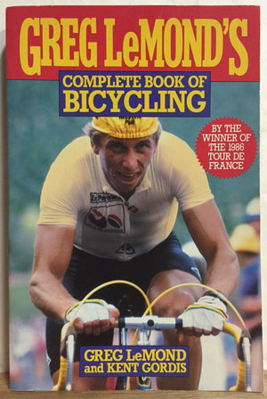 Greg Lemonds Complete Book Of Bicycling-new
