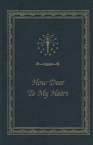How Dear to My Heart (Library of Indiana Classics),Used