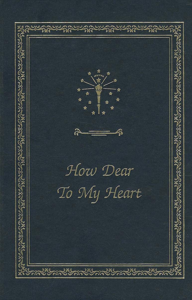 How Dear to My Heart (Library of Indiana Classics),Used