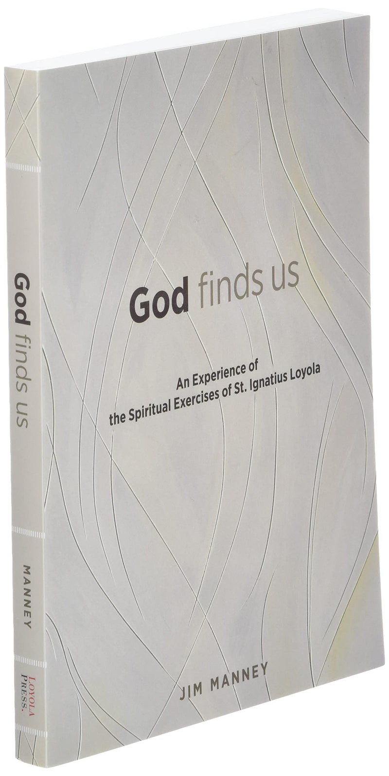 God Finds Us: An Experience of the Spiritual Exercises of St. Ignatius Loyola,Used