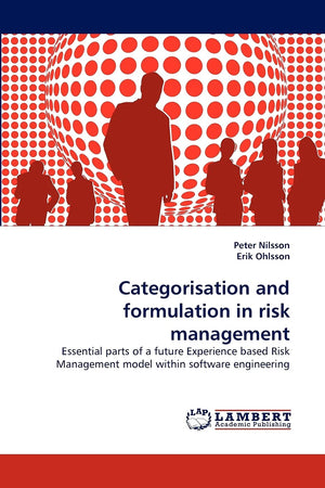 Categorisation and formulation in risk management: Essential parts of a future Experience based Risk Management model within sof,Used