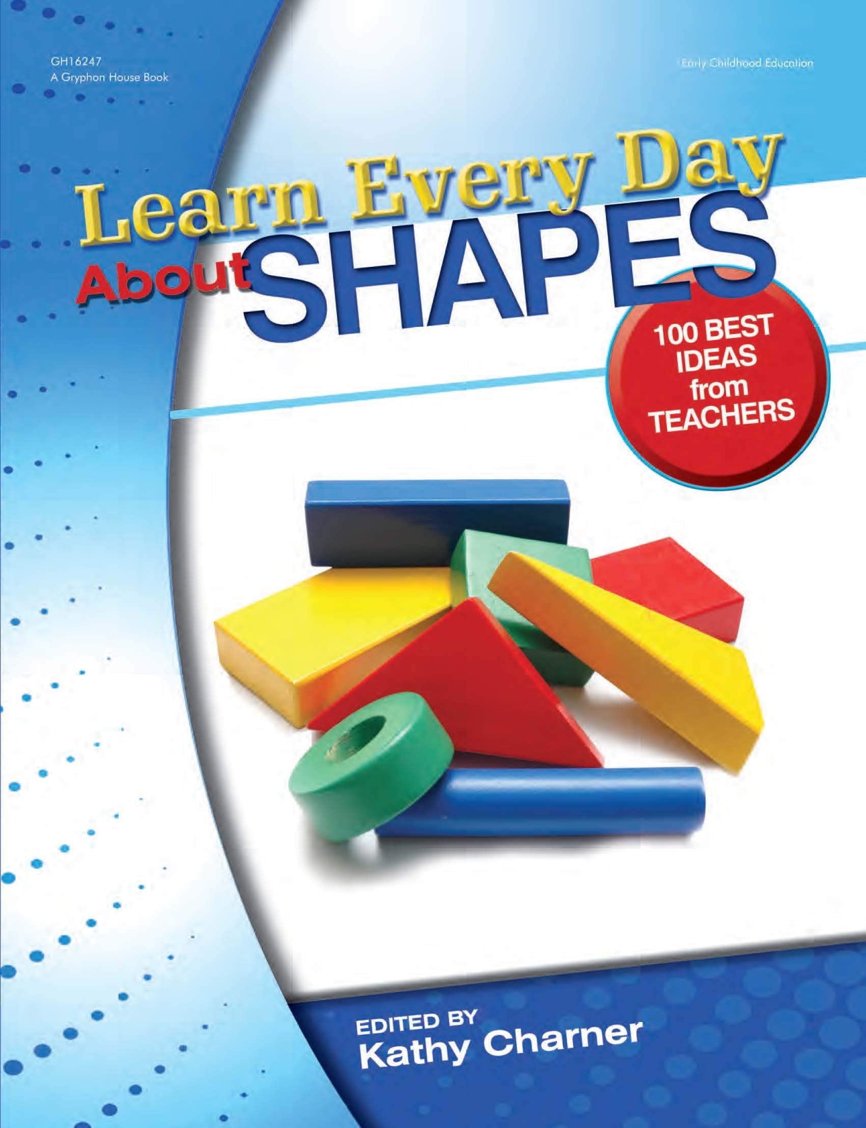 Learn Every Day About Shapes: 100 Best Ideas From Teachers,Used
