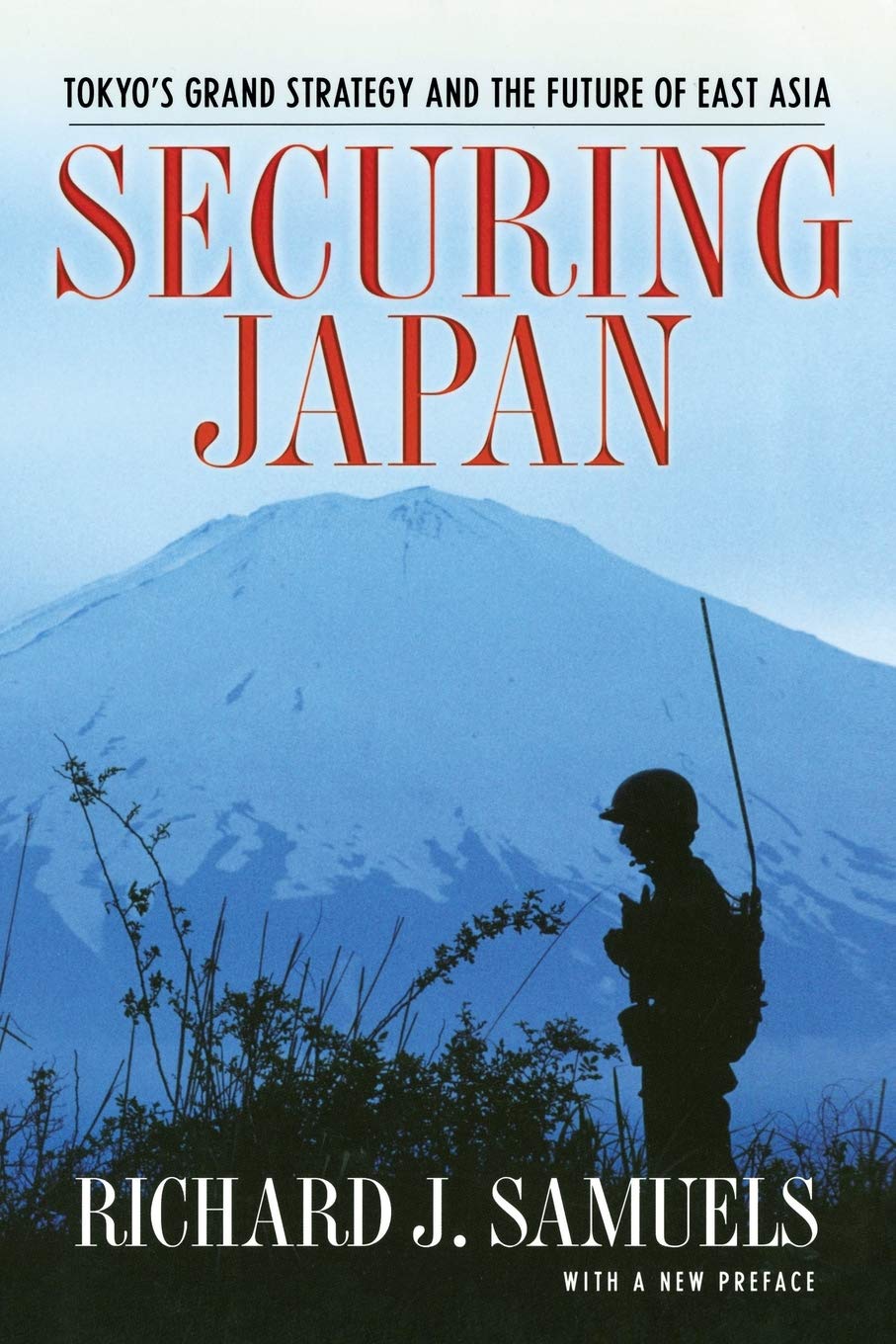 Securing Japan: Tokyo'S Grand Strategy And The Future Of East Asia (Cornell Studies In Security Affairs),New