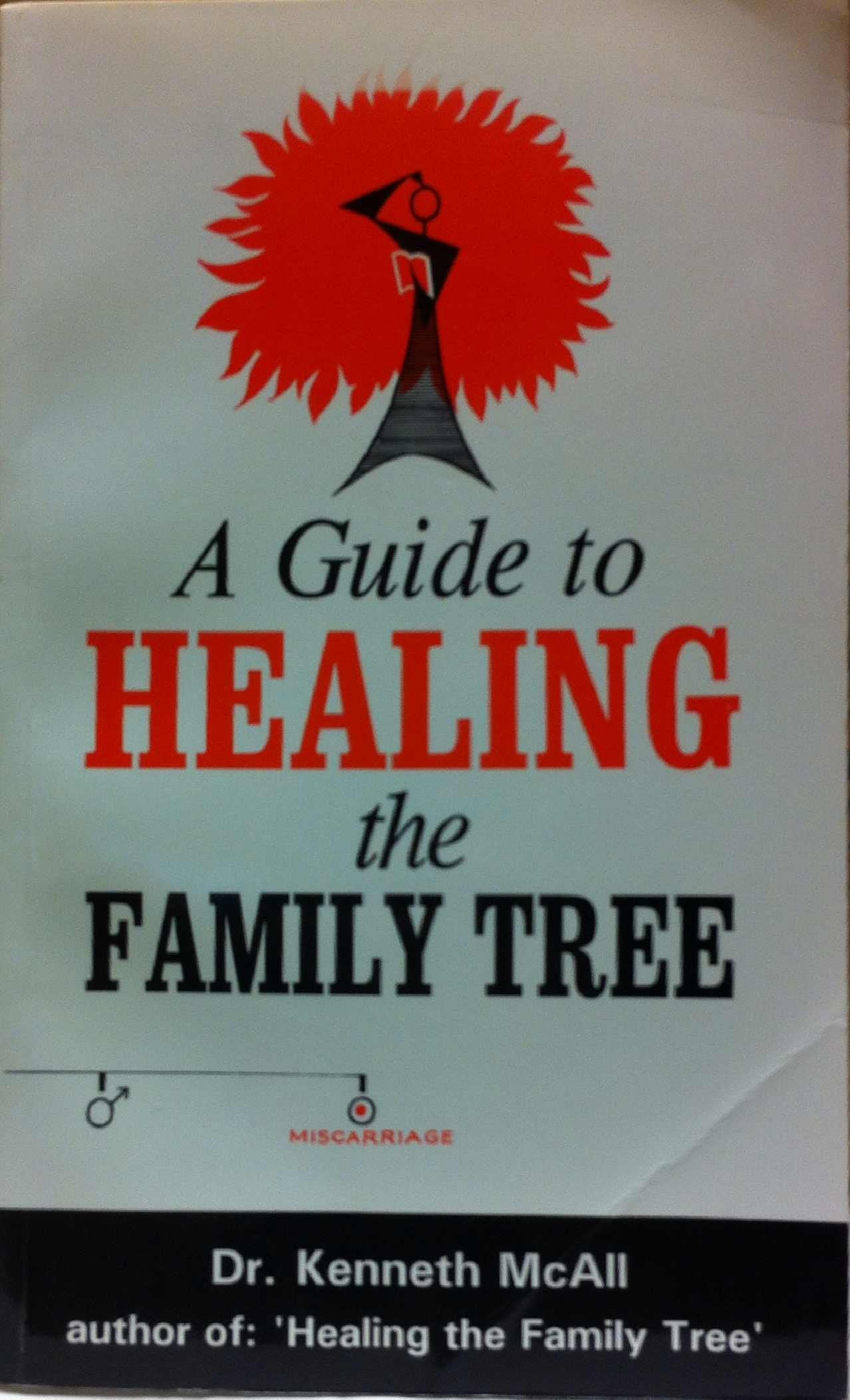 A Guide To Healing the Family Tree,New