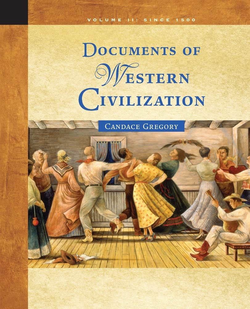 Documents of Western Civilization Volume II: Since 1500,New