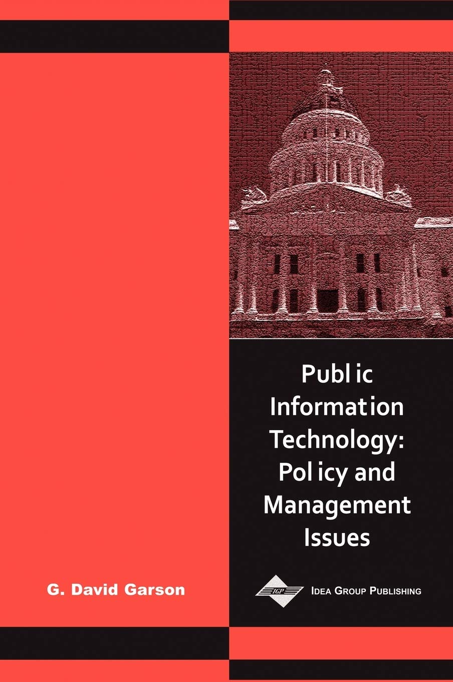 Public Information Technology: Policy and Management Issues,Used