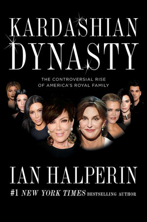 Kardashian Dynasty: The Controversial Rise of America's Royal Family,Used