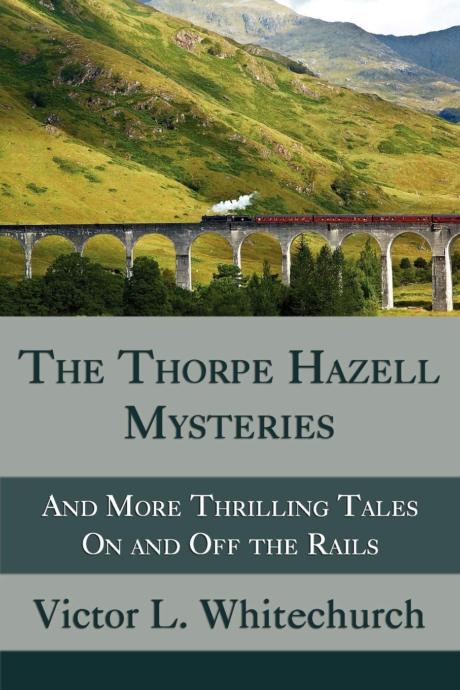 The Thorpe Hazell Mysteries, and More Thrilling Tales on and Off the Rails,Used