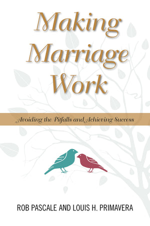 Making Marriage Work: Avoiding the Pitfalls and Achieving Success,Used