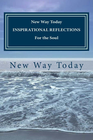 NEW WAY TODAY INSPIRATIONAL REFLECTIONS For the Soul,Used