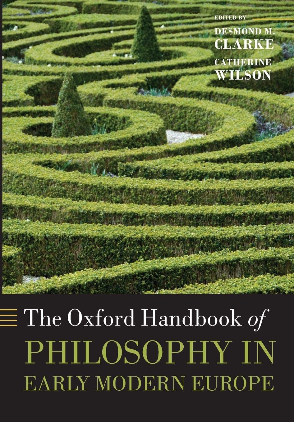 The Oxford Handbook of Philosophy in Early Modern Europe (Oxford Handbooks),Used