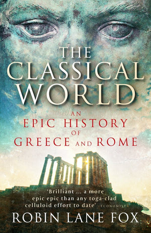 Classical World: An Epic History From Homer To Hadrian,Used