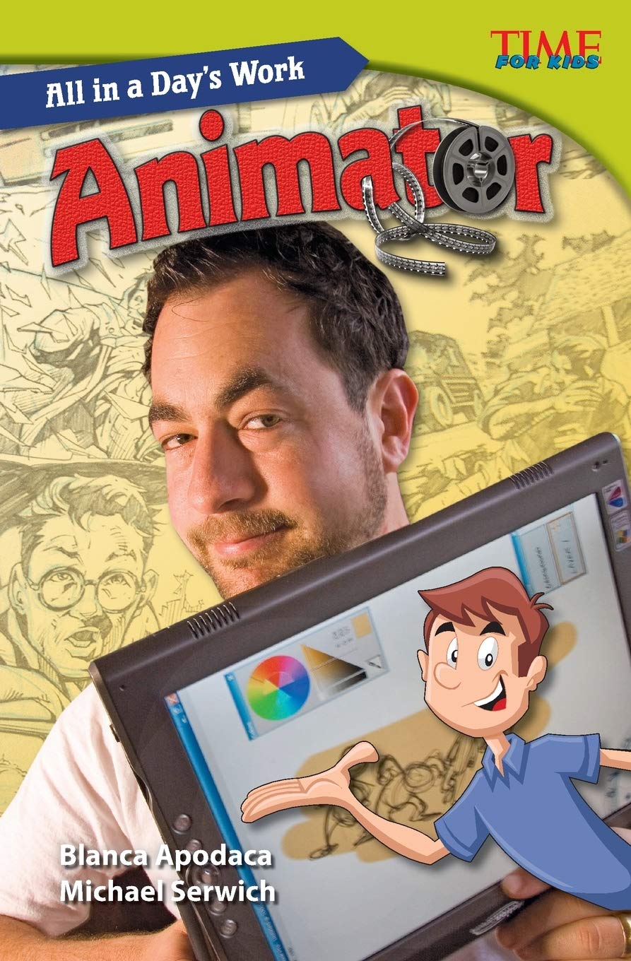 All in a Day's Work: Animator (TIME FOR KIDS Nonfiction Readers),Used