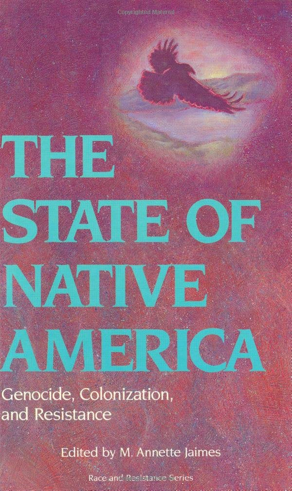 The State of Native America: Genocide, Colonization, and Resistance (Race and Resistance),Used