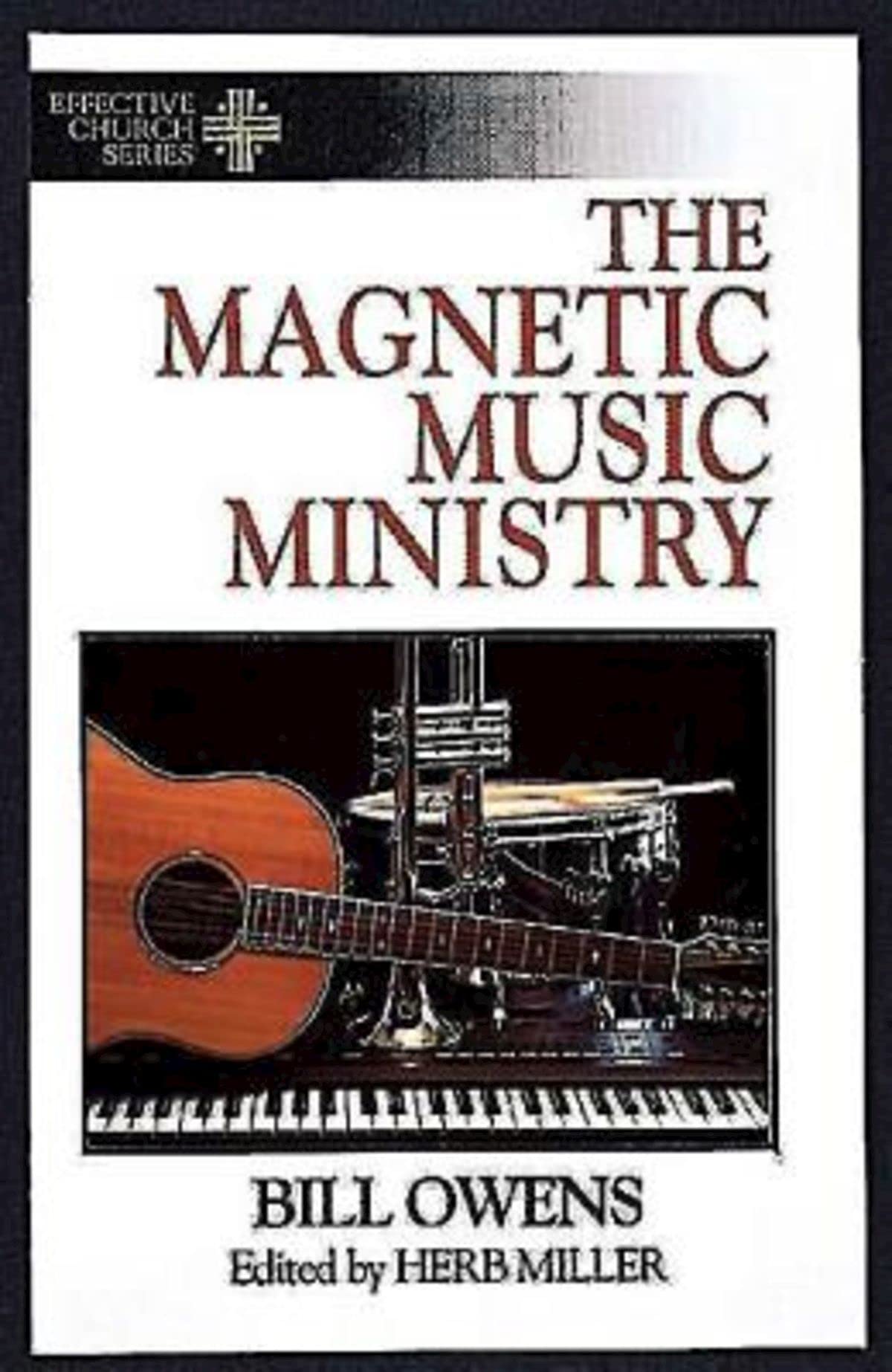 The Magnetic Music Ministry: Ten Productive Goals (Effective Church Series),Used