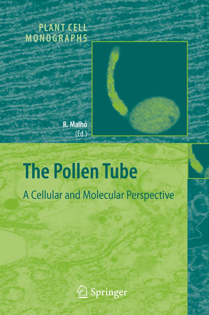 The Pollen Tube: A Cellular And Molecular Perspective (Plant Cell Monographs, 3),Used