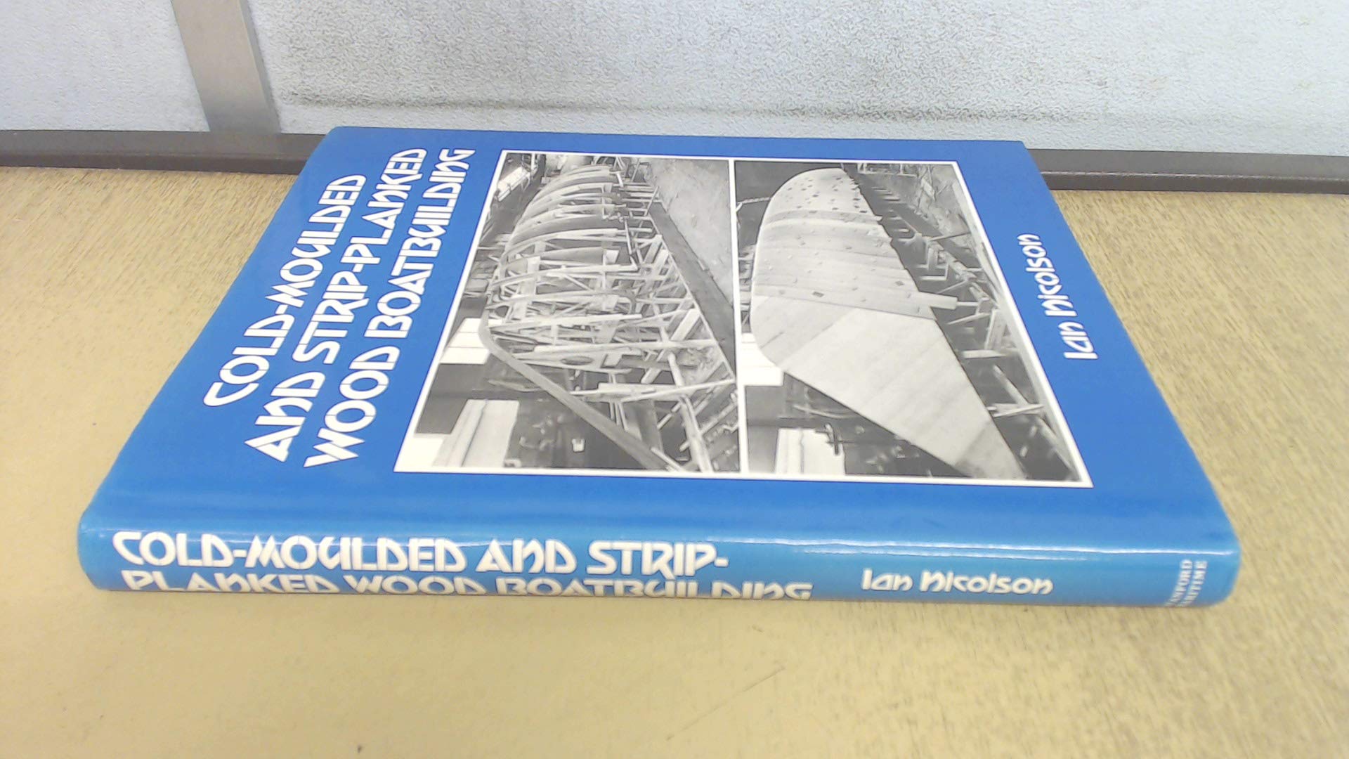 ColdMoulded and StripPlanked Wood Boat Building (1st Edition),Used