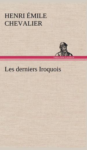 Les derniers Iroquois (French Edition),Used