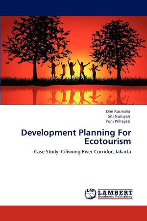 Development Planning For Ecotourism: Case Study: Ciliwung River Corridor, Jakarta,Used