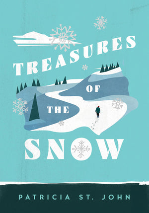 Treasures of the Snow (Patricia St John Series),New