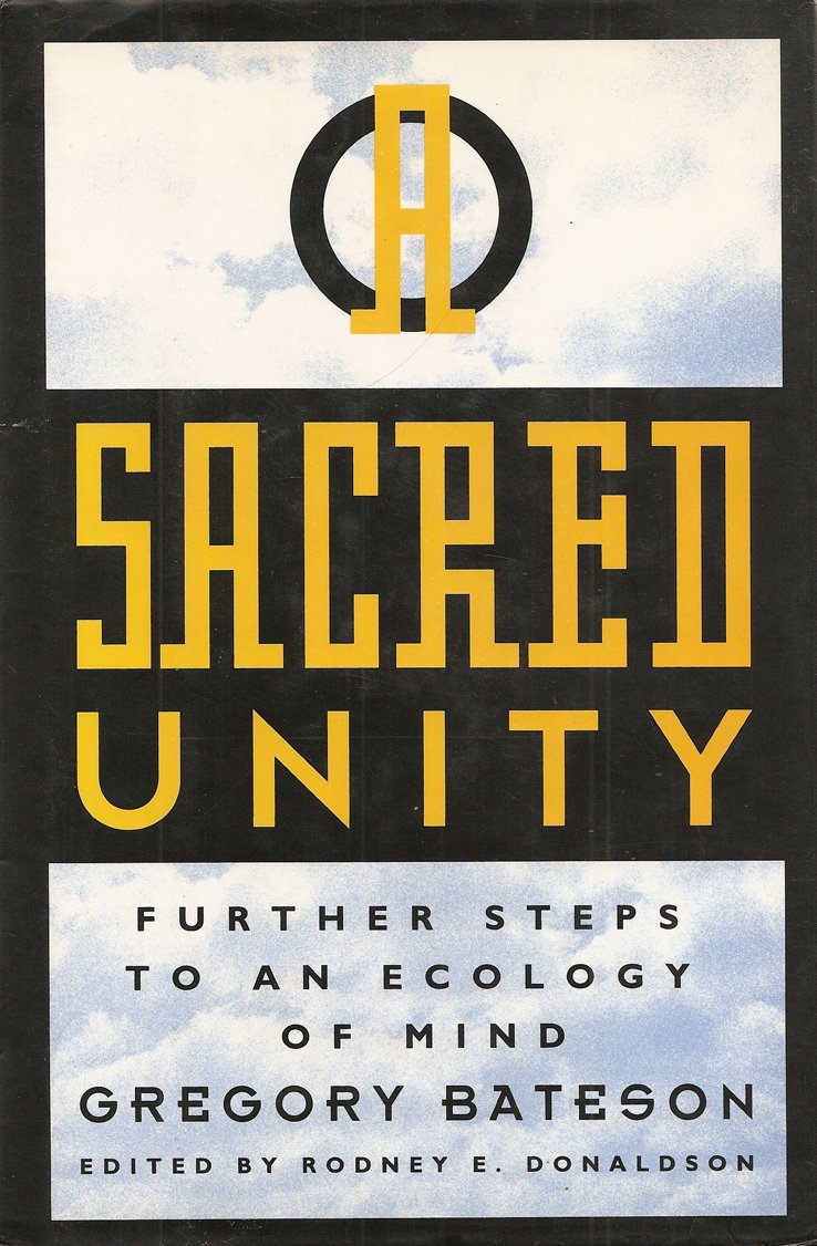 Sacred Unity : Further Steps to an Ecology of Mind,Used