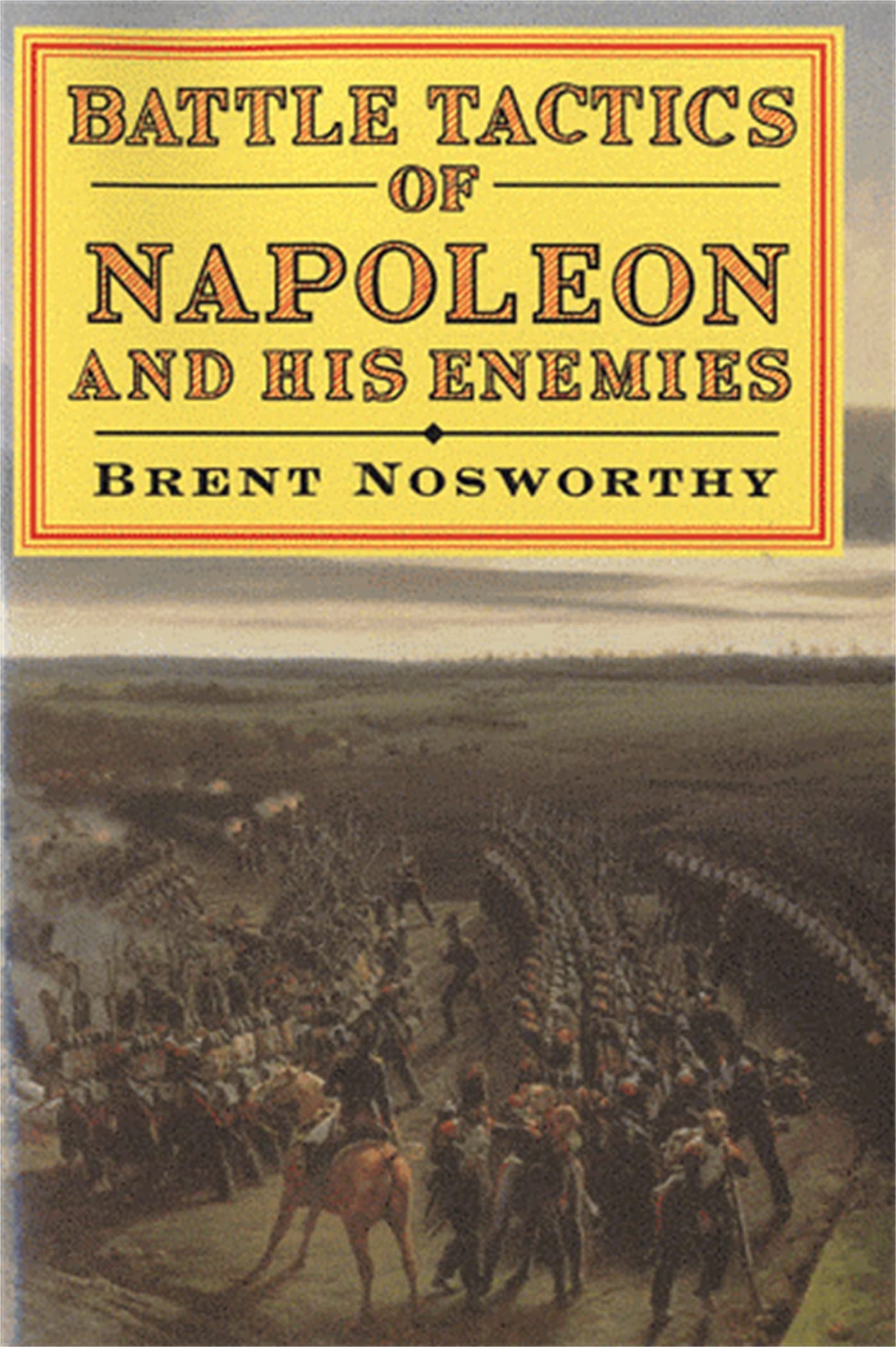 Battle Tactics of Napoleon and His Enemies,Used