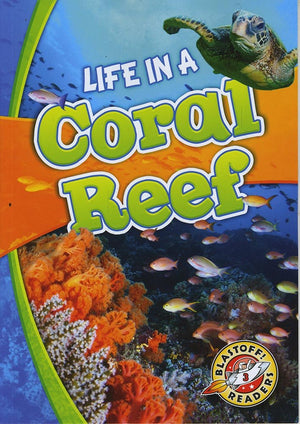 Life in a Coral Reef (Blastoff! Readers: Biomes Alive!) (Biomes Alive! Blastoff Readers, Level 3),Used