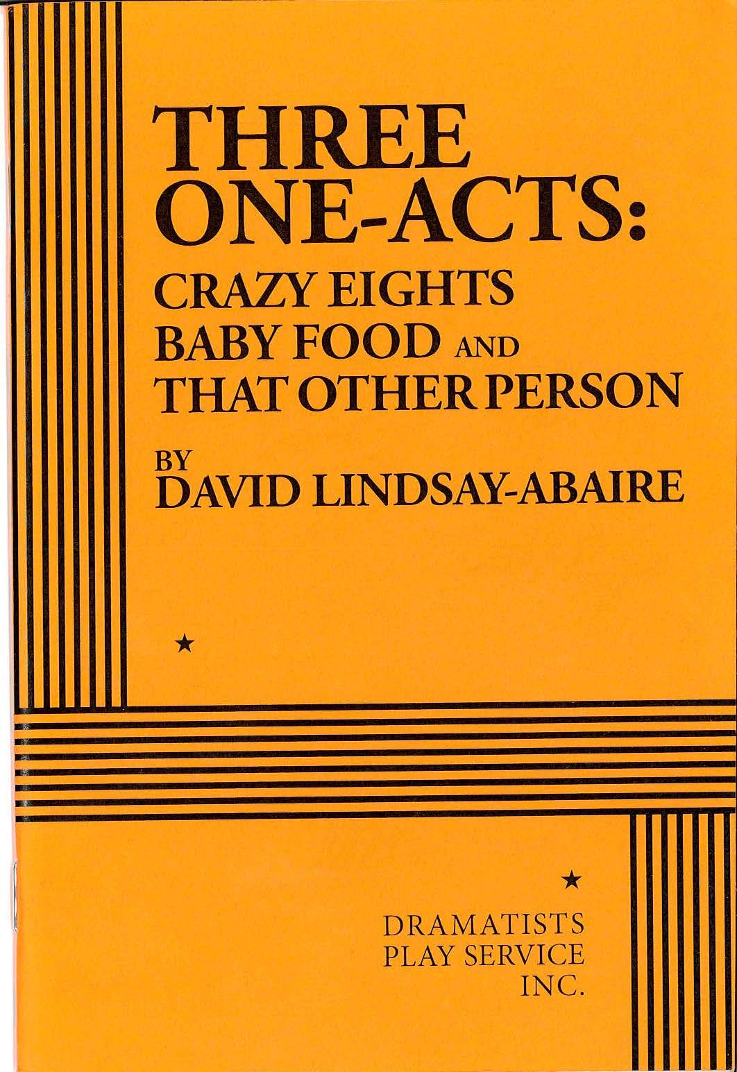 Three OneActs by David LindsayAbaire  Acting Edition,New