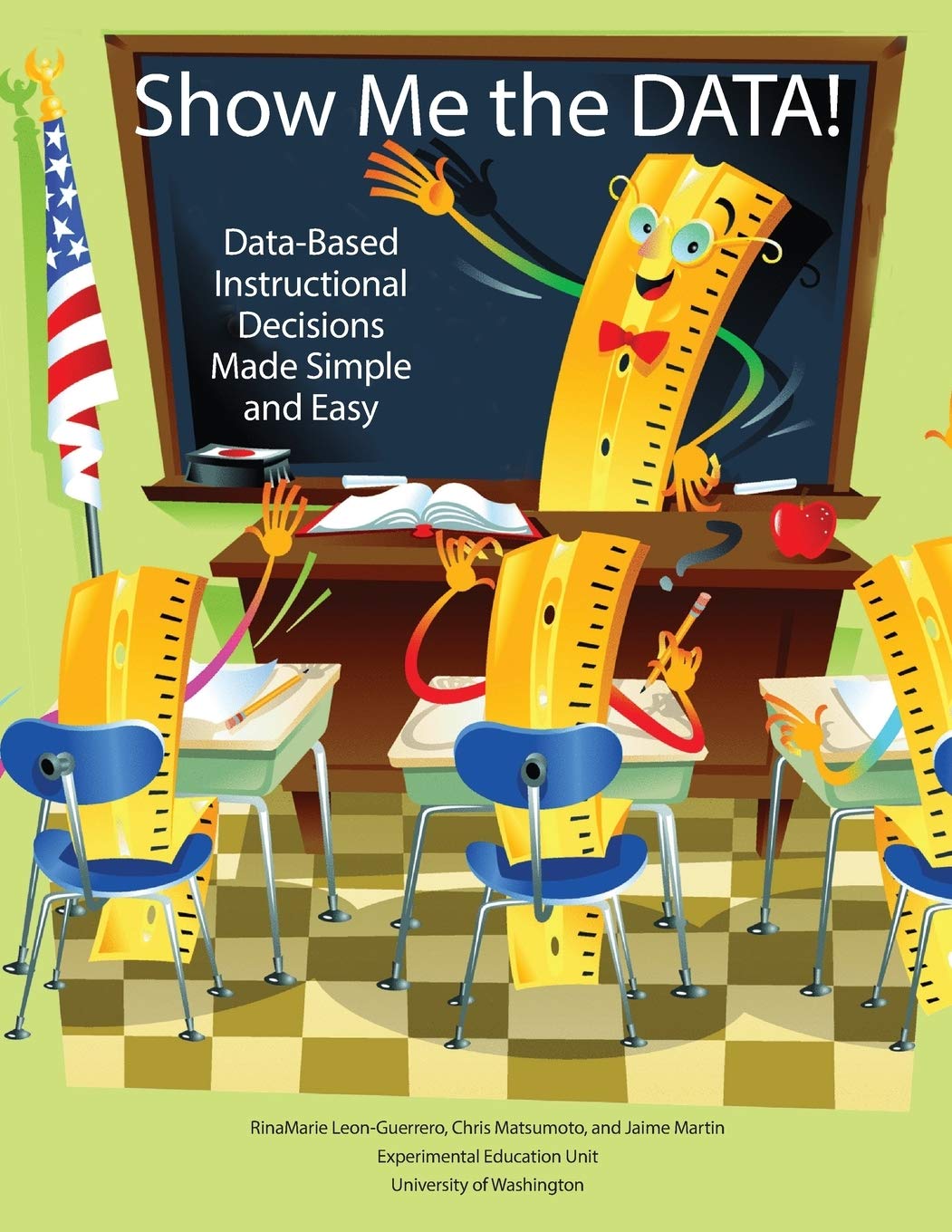 Show Me the Data! DataBased Instructional Decisions Made Simple Easy,Used