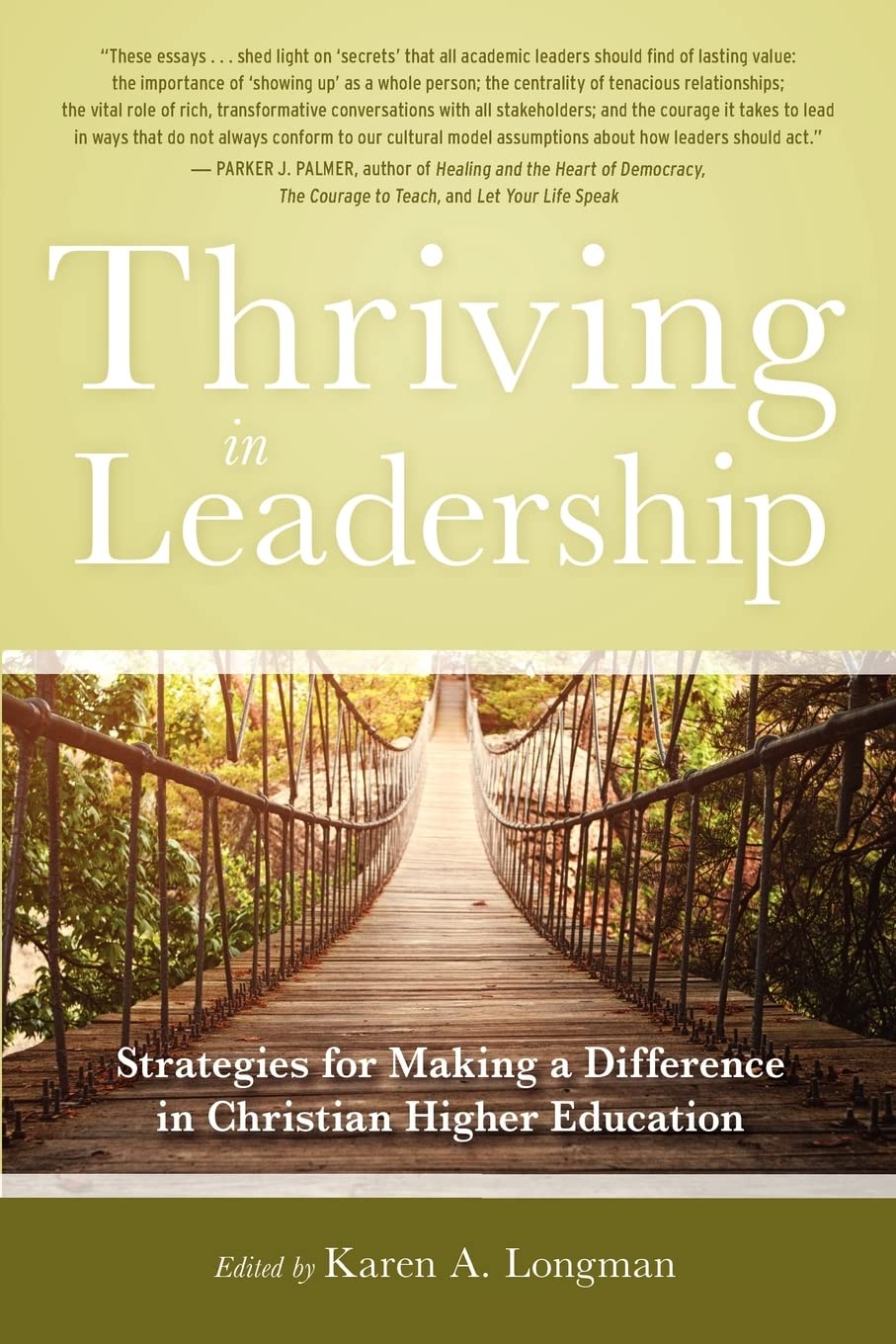Thriving in Leadership: Strategies for Making a Difference in Christian Higher Education,New