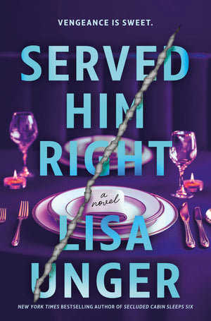 Served Him Right: A Twisted Thriller Of Betrayal, Vengeful Murder, And LongBuried Secretsa Twisted Thriller Of Betrayal, Vengef