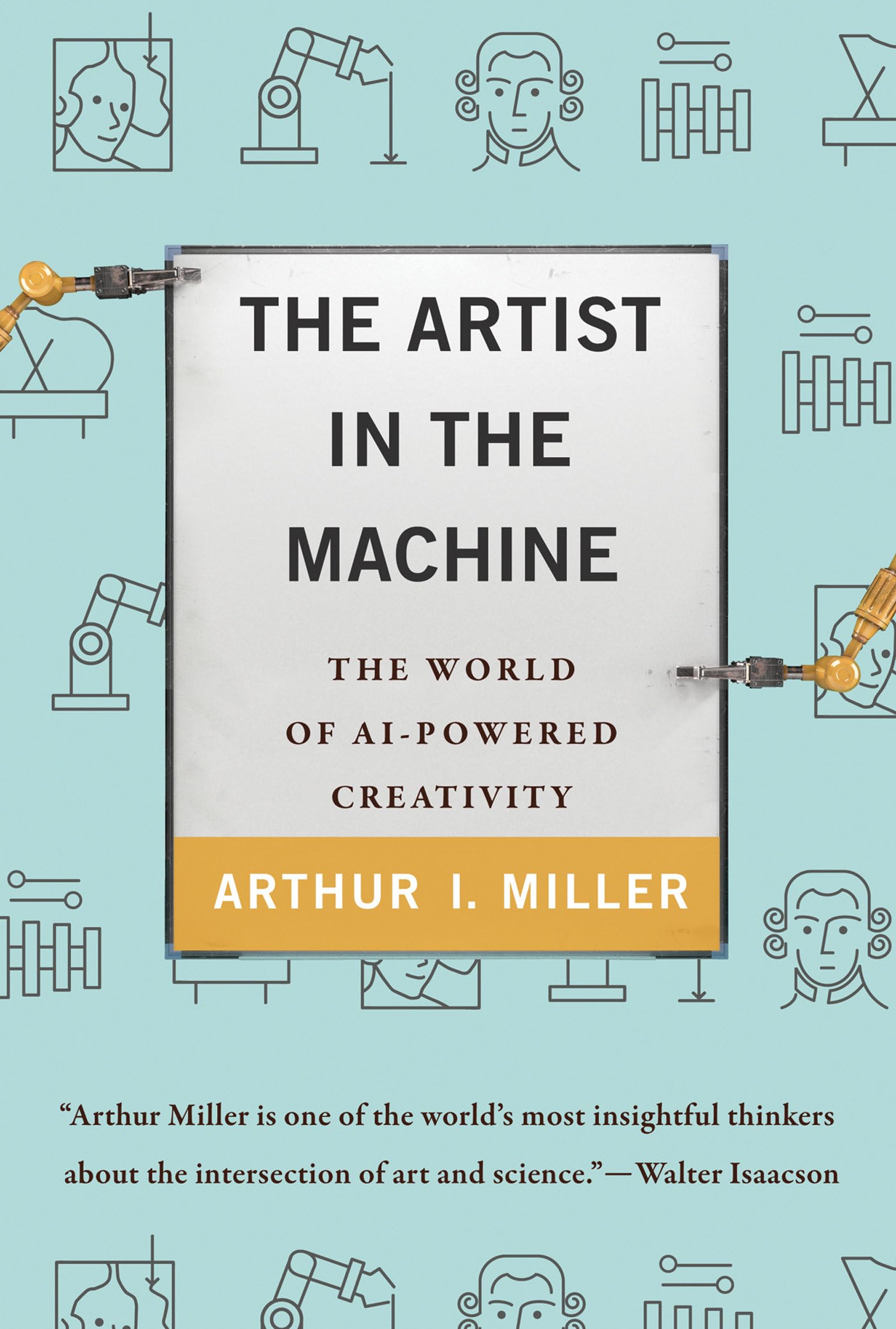 The Artist in the Machine: The World of AIPowered Creativity (Mit Press),Used