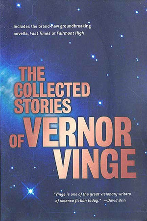 The Collected Stories Of Vernor Vinge,New