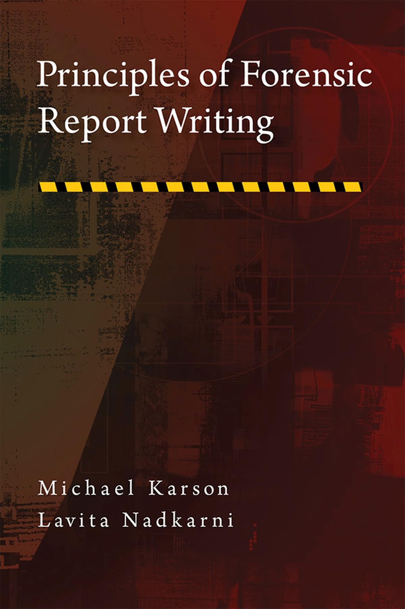Principles of Forensic Report Writing (Forensic Practice in Psychology Series),Used