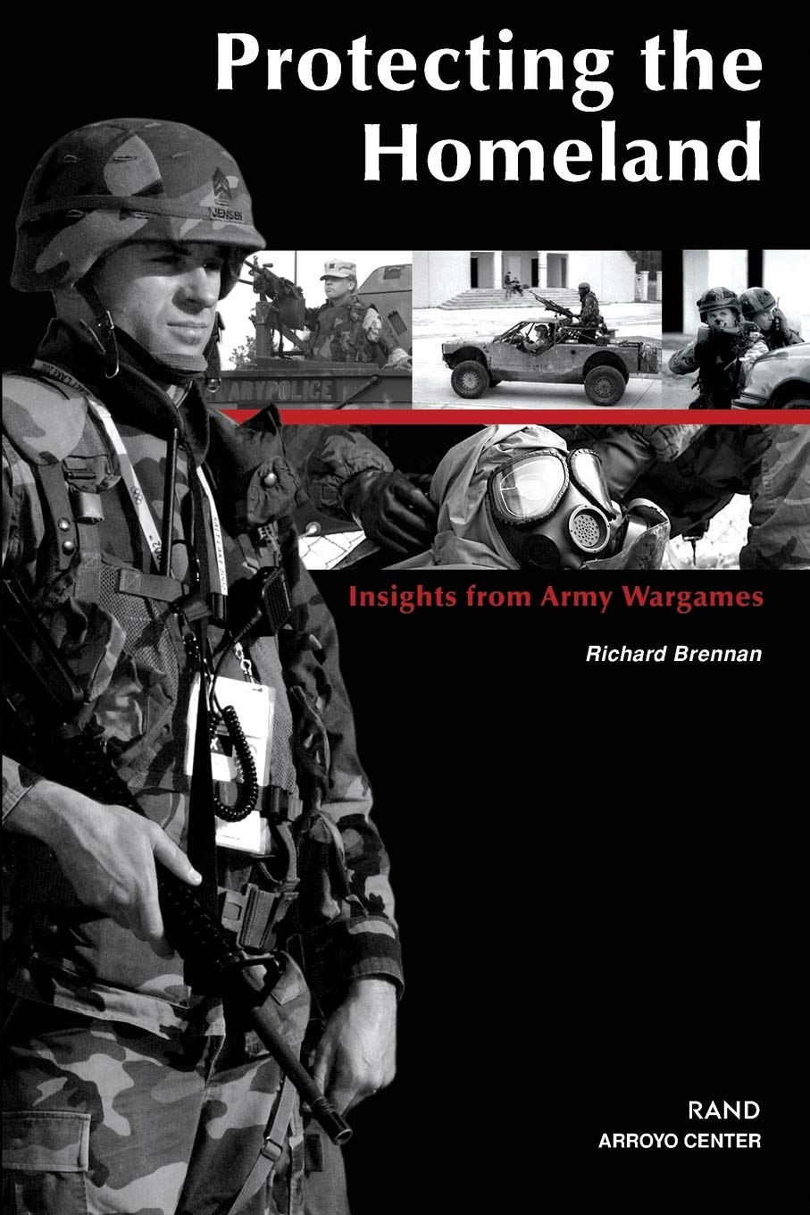 Protecting The Homeland: Insights From Army Wargames,Used