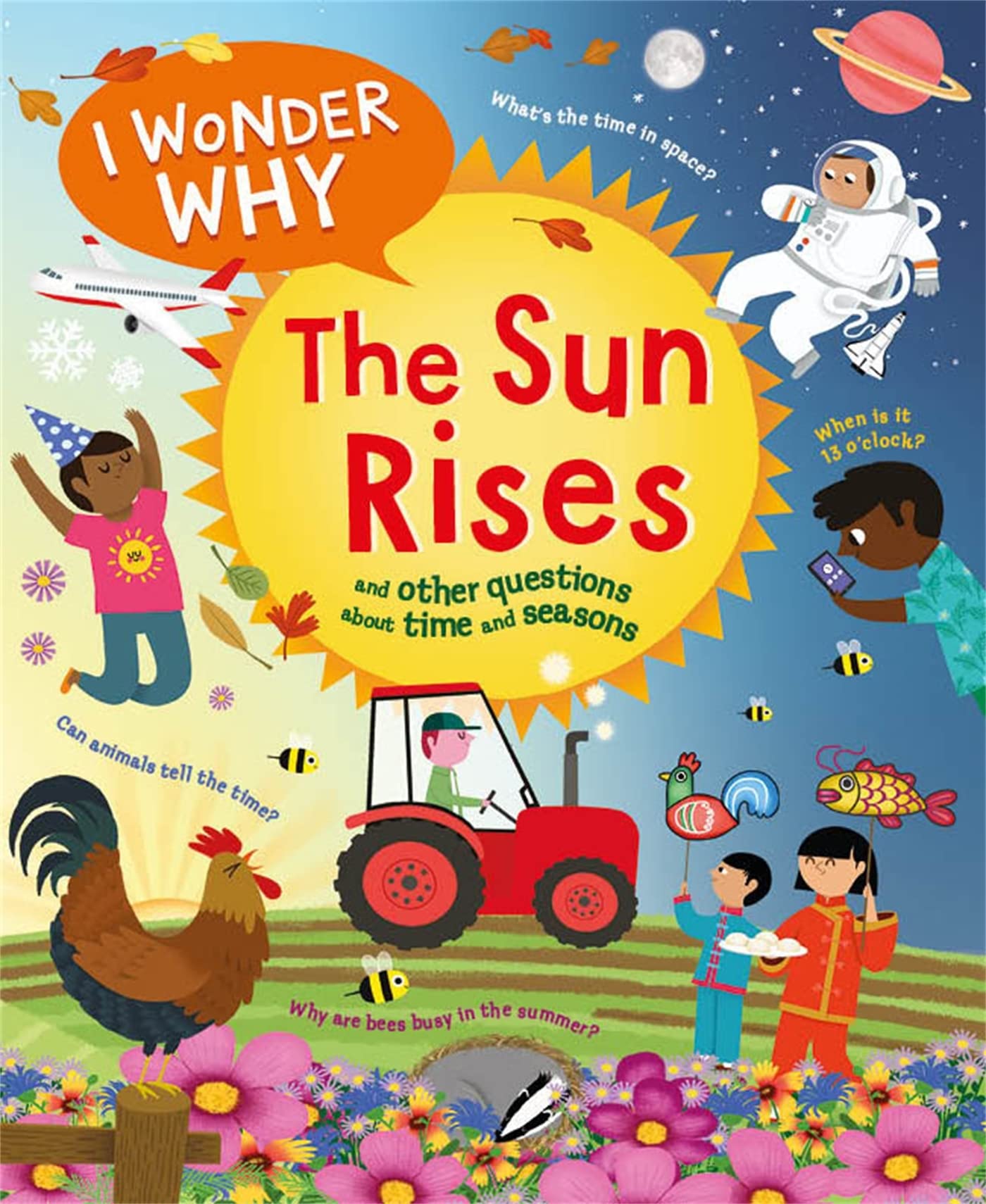 I Wonder Why The Sun Rises: And Other Questions About Time And Seasons,Used